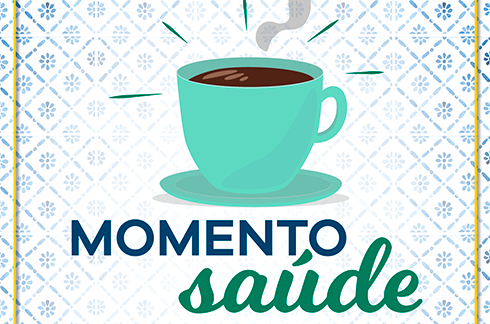 Imagem com xícara de café e o texto 'Momento Saúde'
